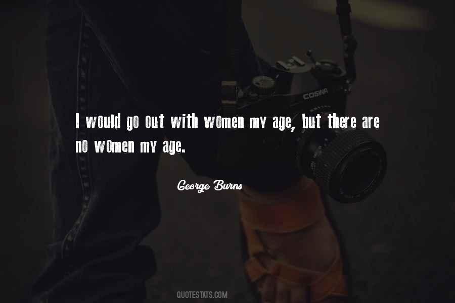 George Burns Quotes #1427025