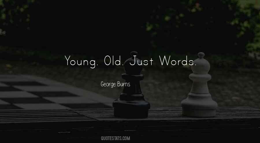 George Burns Quotes #1492905