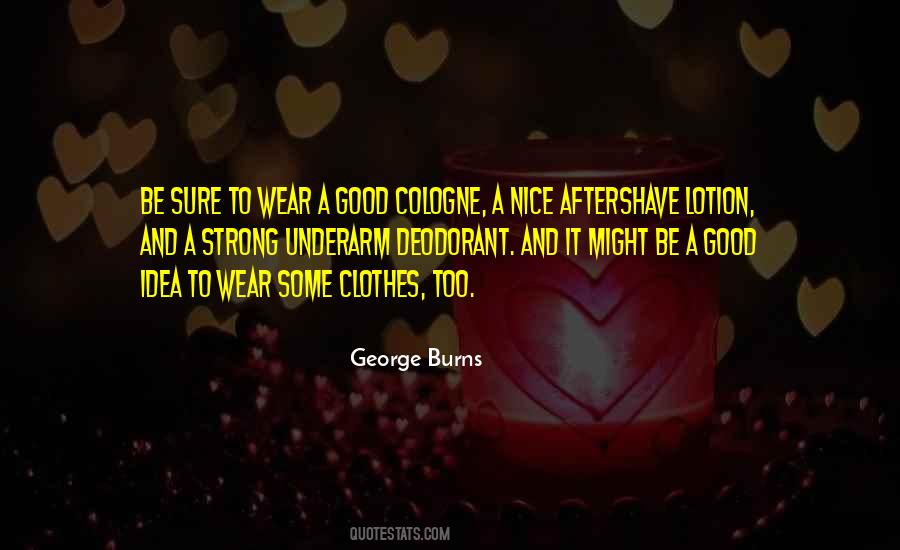 George Burns Quotes #1633098