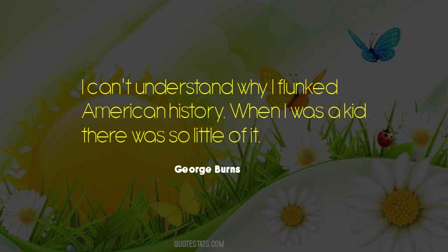 George Burns Quotes #1850320