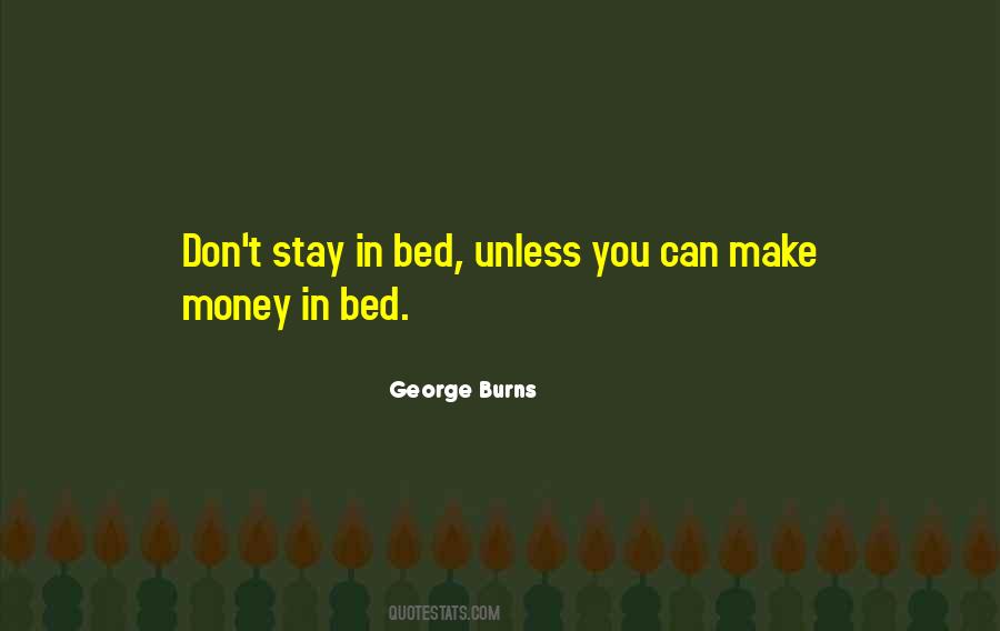 George Burns Quotes #404368