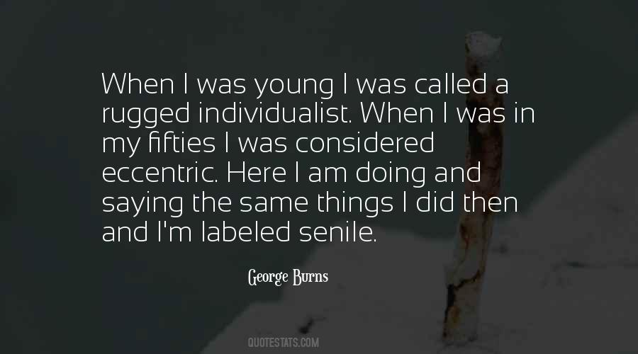 George Burns Quotes #999505