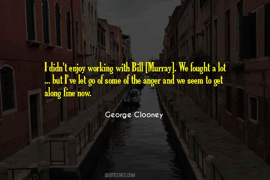 George Clooney Quotes #1816356