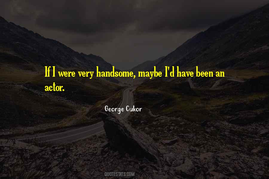 George Cukor Quotes #1023402