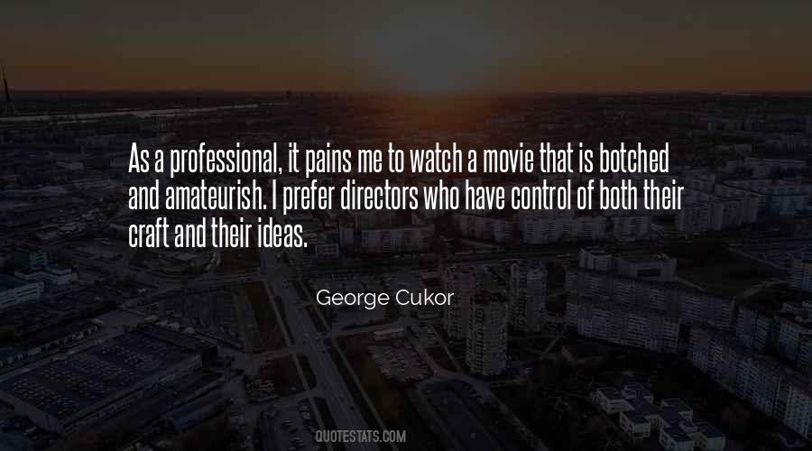 George Cukor Quotes #1311121