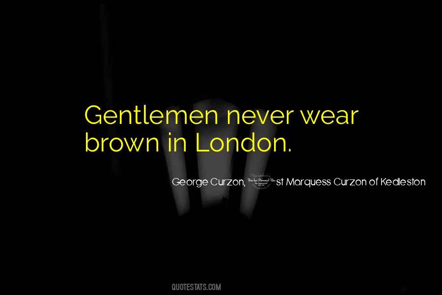 George Curzon, 1st Marquess Curzon Of Kedleston Quotes #1071840