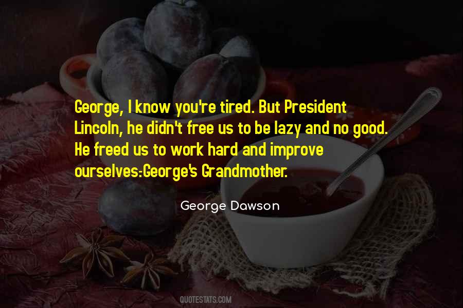 George Dawson Quotes #615048