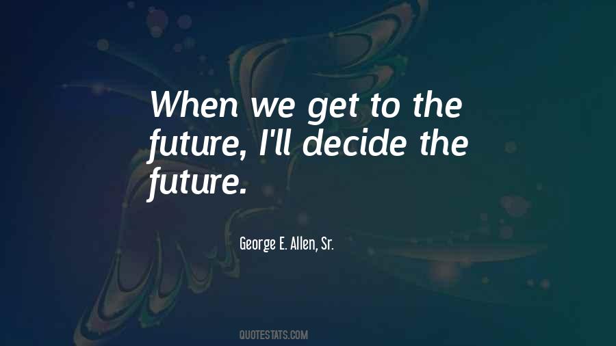 George E. Allen, Sr. Quotes #1089472