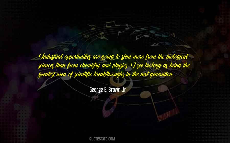 George E. Brown Jr. Quotes #1458041