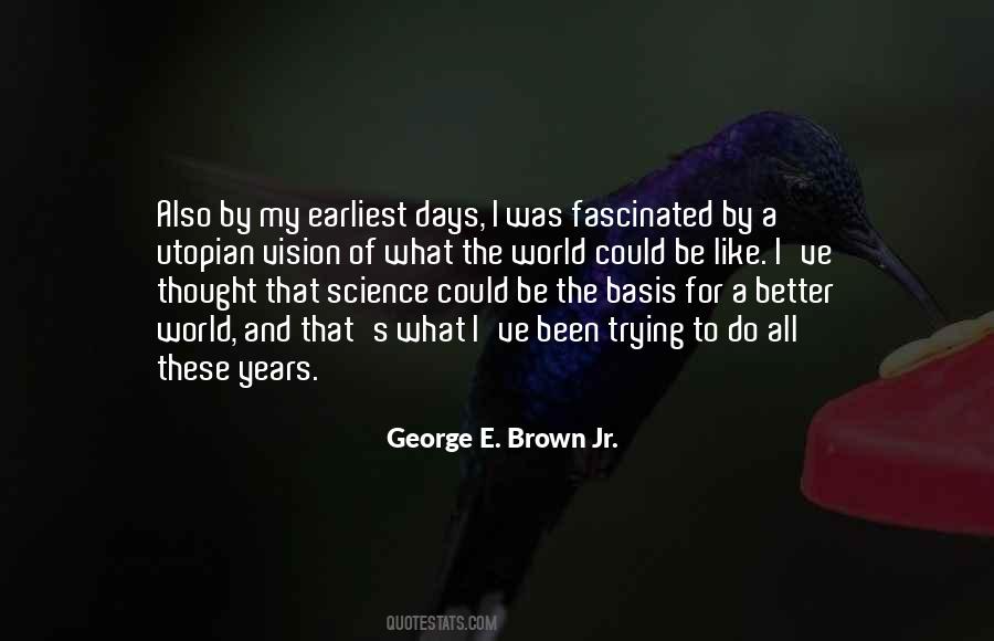 George E. Brown Jr. Quotes #545592