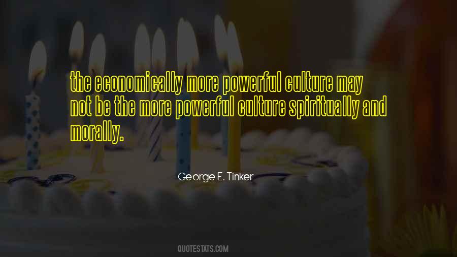 George E. Tinker Quotes #1412006