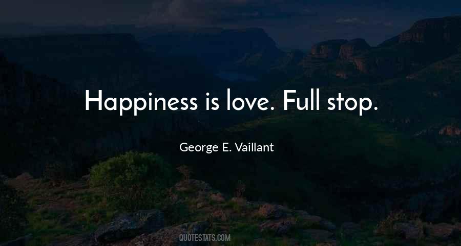George E. Vaillant Quotes #635258 George E. Vaillant Quotes #635258