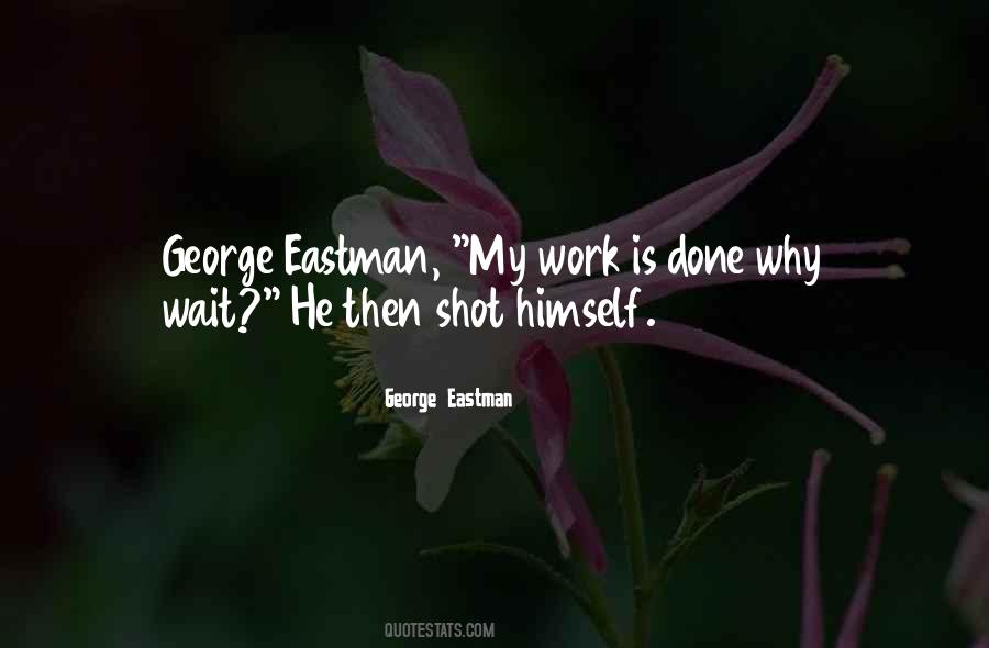 George Eastman Quotes #1729487