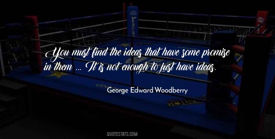 George Edward Woodberry Quotes #514436