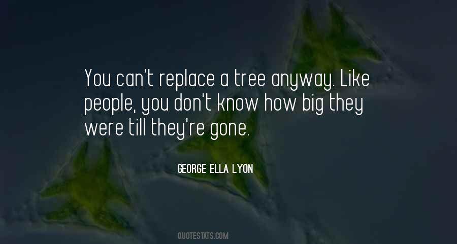 George Ella Lyon Quotes #651709