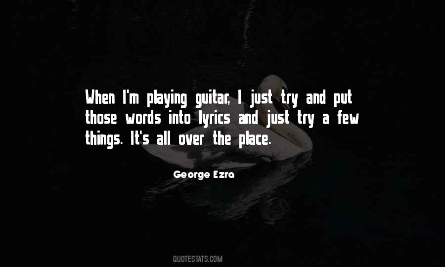 George Ezra Quotes #1136412