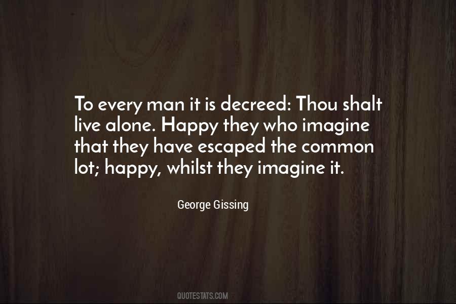 George Gissing Quotes #1398470