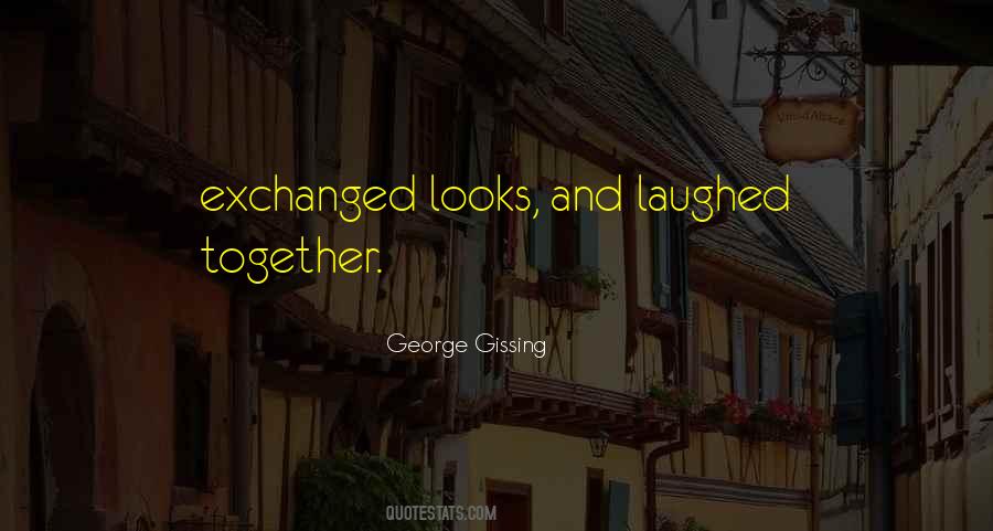 George Gissing Quotes #1803599