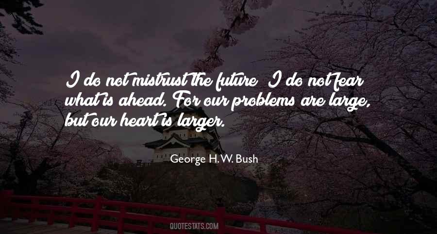 George H. W. Bush Quotes #1582313