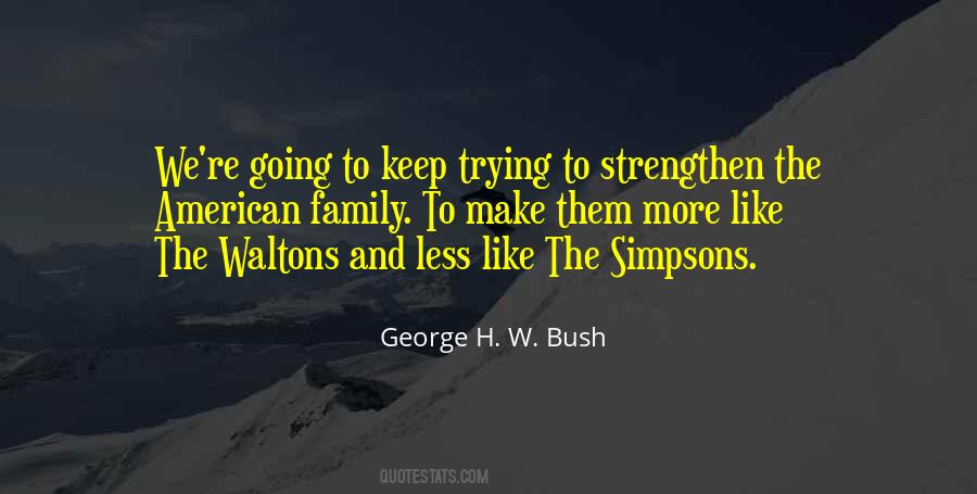 George H. W. Bush Quotes #220014