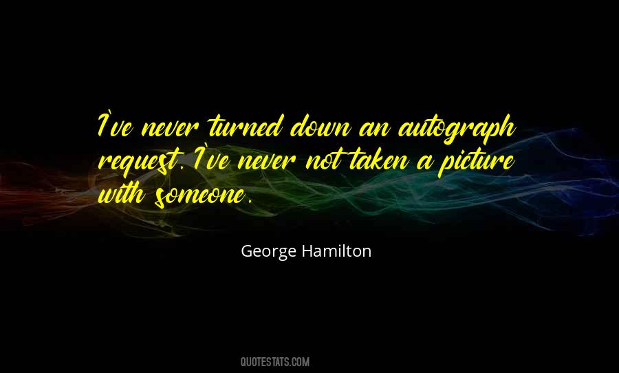 George Hamilton Quotes #1384533