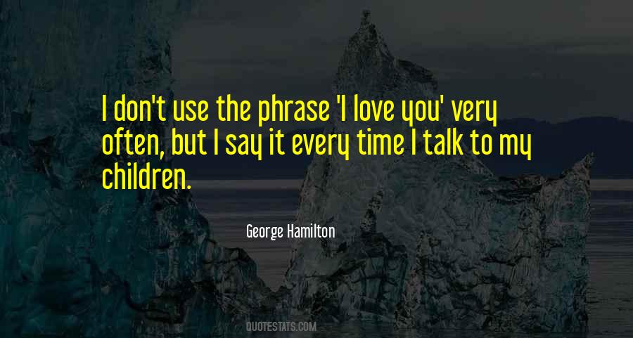 George Hamilton Quotes #822839