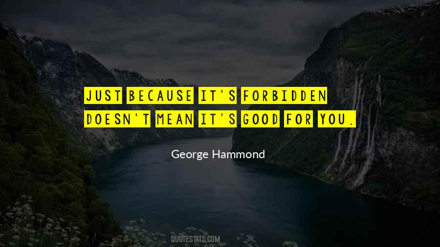 George Hammond Quotes #1772453