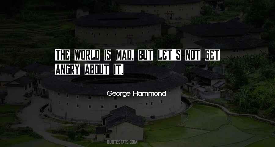 George Hammond Quotes #1798874