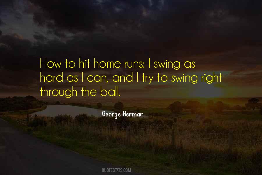 George Herman Quotes #1294821