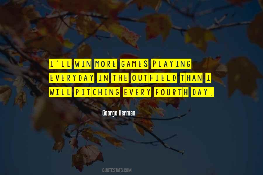 George Herman Quotes #1400027