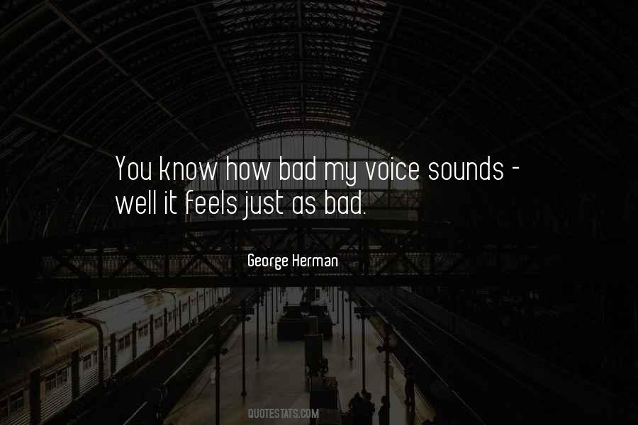 George Herman Quotes #1613602