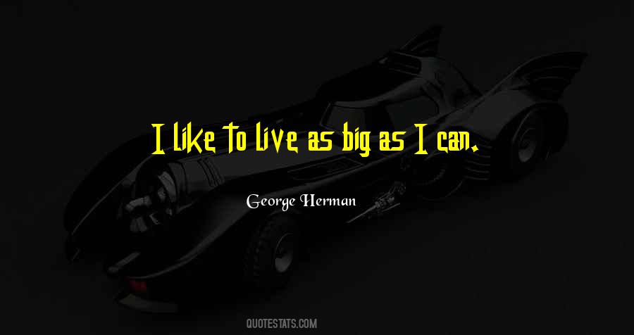 George Herman Quotes #1721201