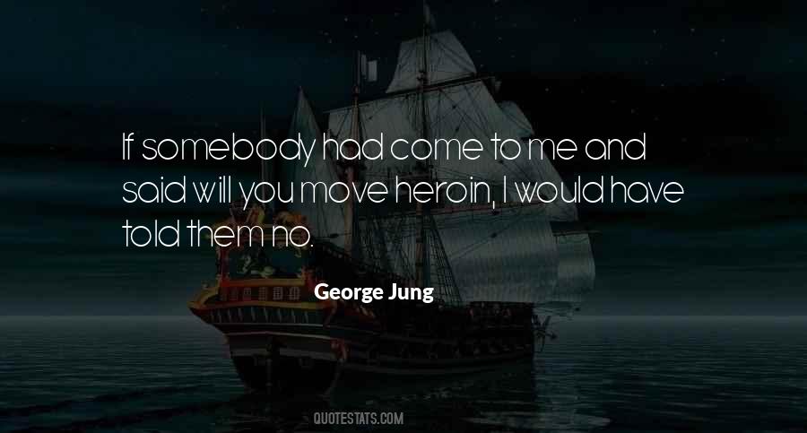 George Jung Quotes #1460721