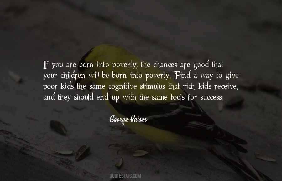 George Kaiser Quotes #358968