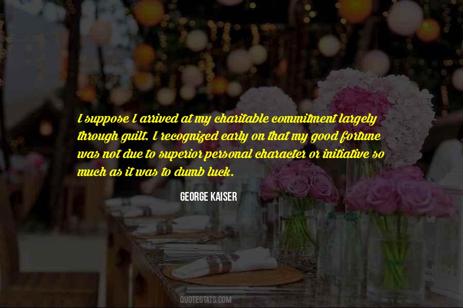George Kaiser Quotes #531797