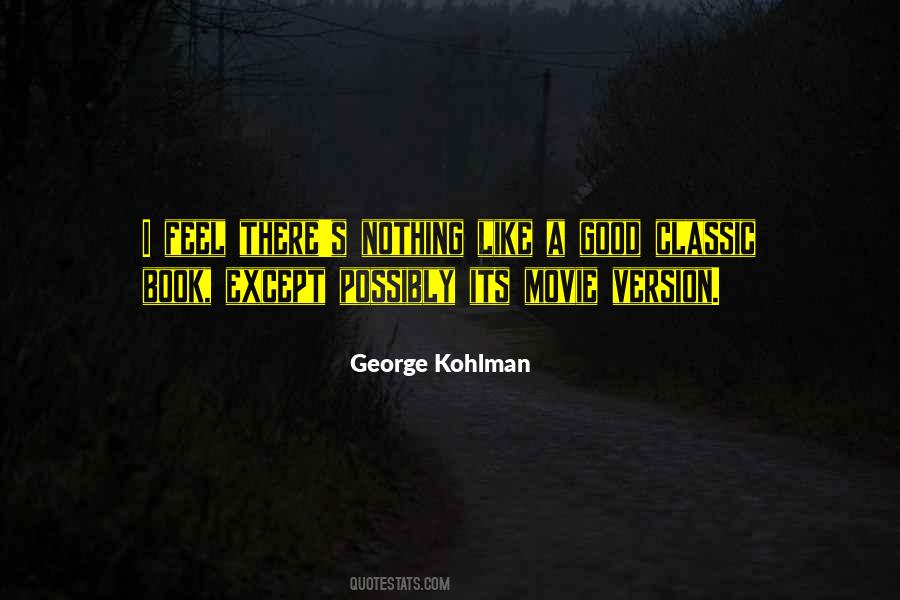 George Kohlman Quotes #499475