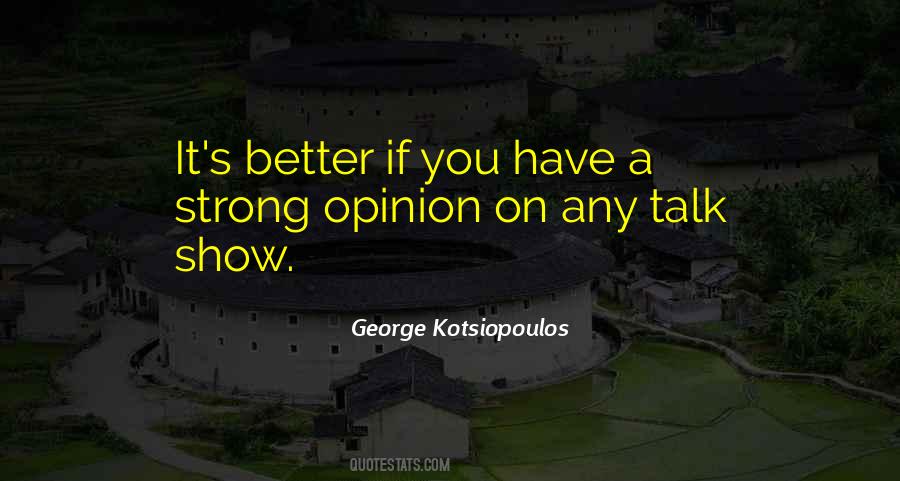 George Kotsiopoulos Quotes #124514