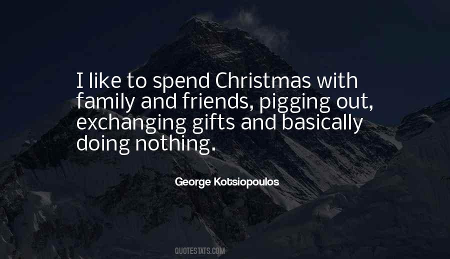 George Kotsiopoulos Quotes #1398647