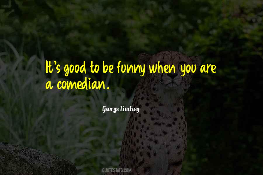 George Lindsey Quotes #1834936