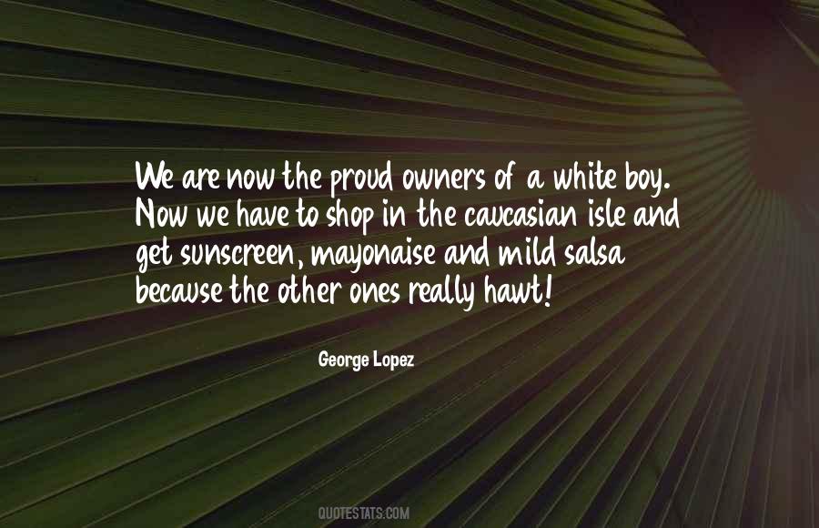 George Lopez Quotes #1379550