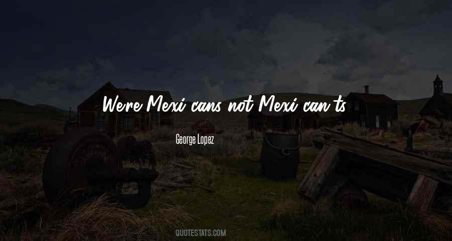 George Lopez Quotes #841782 George Lopez Quotes #841782