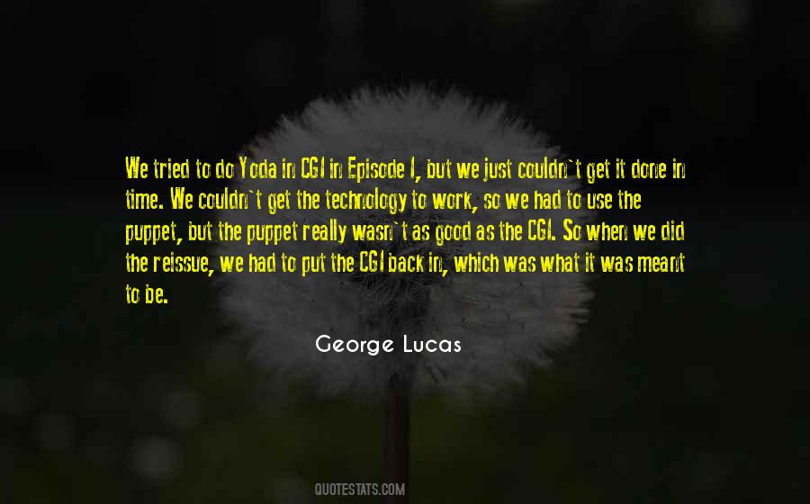 George Lucas Quotes #1278076