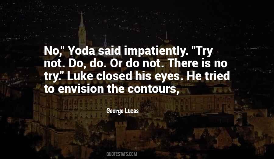 George Lucas Quotes #1870743