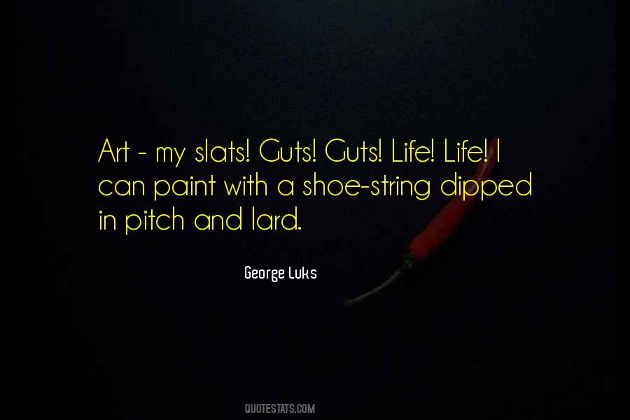 George Luks Quotes #342030 George Luks Quotes #342030
