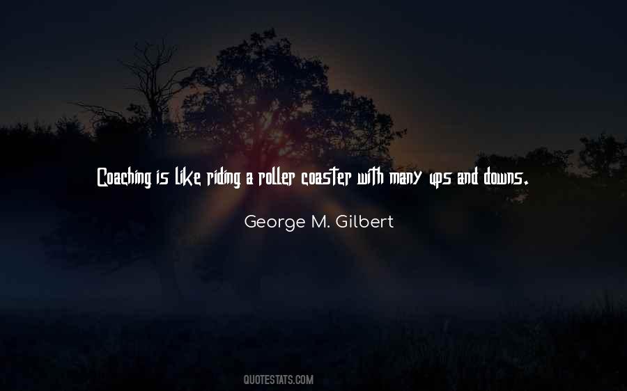 George M. Gilbert Quotes #1596534