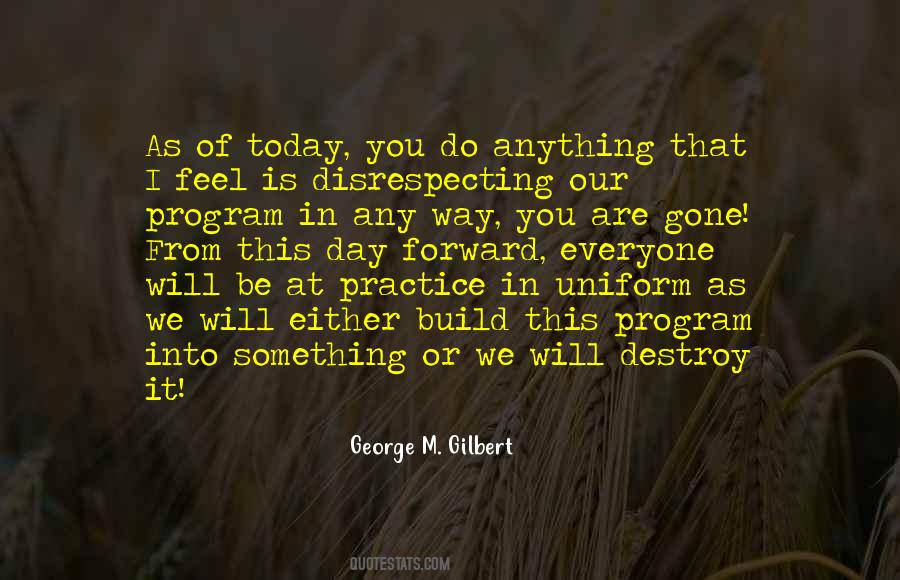 George M. Gilbert Quotes #18227