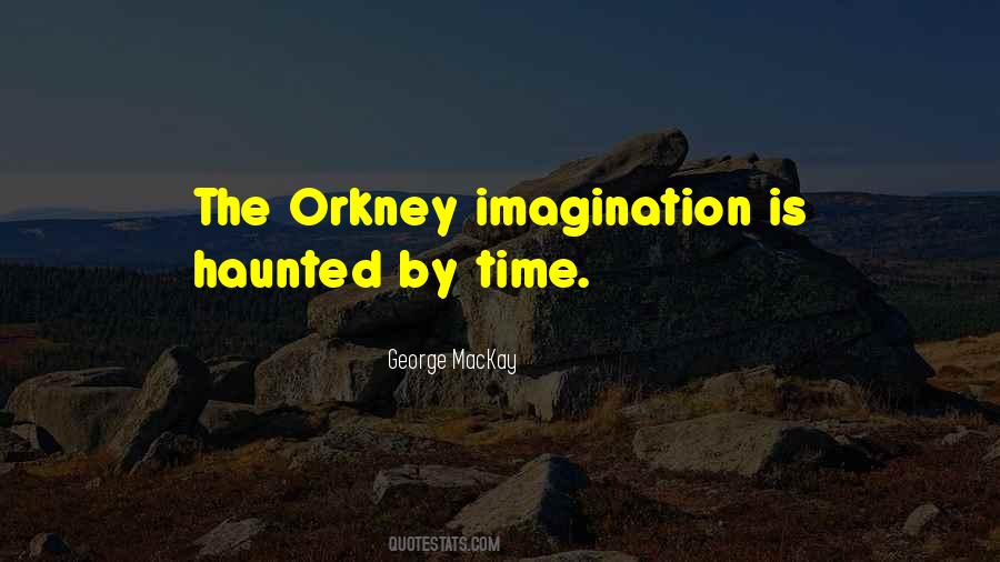 George MacKay Quotes #1603532