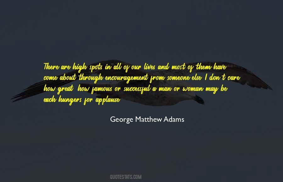 George Matthew Adams Quotes #1796843