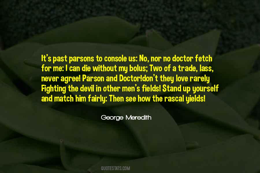 George Meredith Quotes #1419838