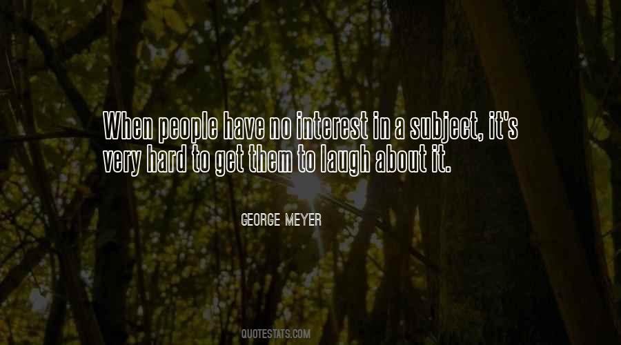 George Meyer Quotes #1381103